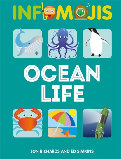 Infomojis: Ocean Life, Jon Richards ; Ed Simkins - Paperback - 9781526307040