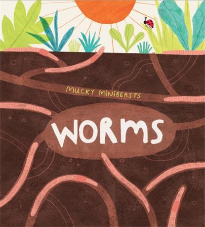 Mucky Minibeasts: Worms, Susie Williams - Paperback - 9781526307361