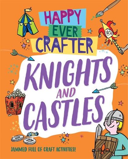Happy Ever Crafter: Knights and Castles, Annalees Lim - Paperback - 9781526307545