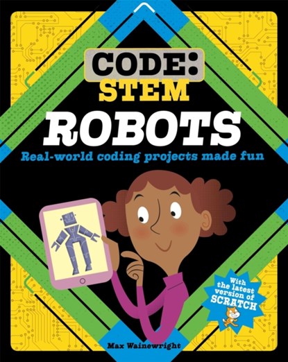 Code: STEM: Robots, Max Wainewright - Paperback - 9781526308368