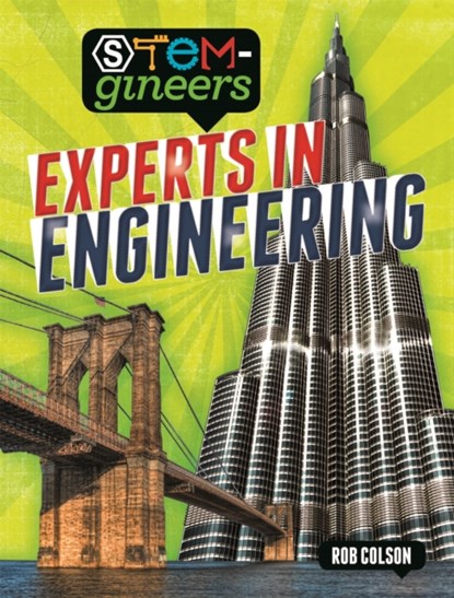 STEM-gineers: Experts of Engineering, Rob Colson - Paperback - 9781526308405