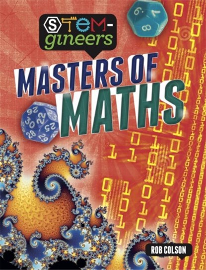 STEM-gineers: Masters of Maths, Rob Colson - Paperback - 9781526308429