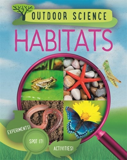 Outdoor Science: Habitats, Sonya Newland - Paperback - 9781526309433