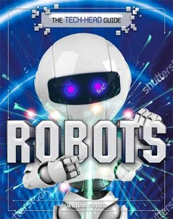 The Tech-Head Guide: Robots