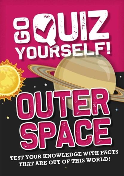 Go Quiz Yourself!: Outer Space, Izzi Howell - Paperback - 9781526312532