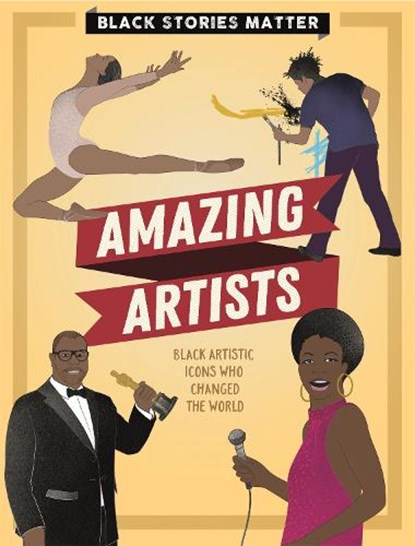 Black Stories Matter: Amazing Artists, J.P. Miller - Paperback - 9781526313775