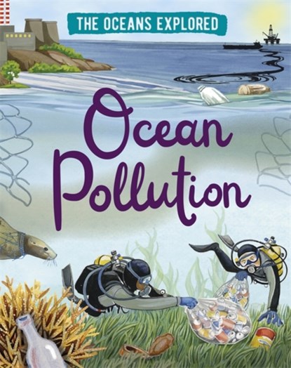 The Oceans Explored: Ocean Pollution, Claudia Martin - Gebonden - 9781526314338