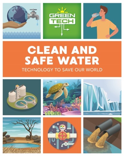 Green Tech: Clean and Safe Water, Katie Dicker - Gebonden - 9781526315267