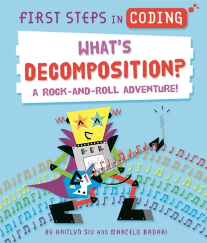 First Steps in Coding: What's Decomposition?, Kaitlyn Siu - Gebonden - 9781526315779
