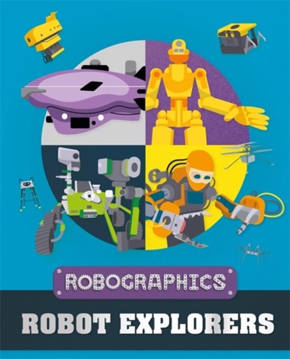 Robographics: Robot Explorers, Clive Gifford - Gebonden - 9781526316363