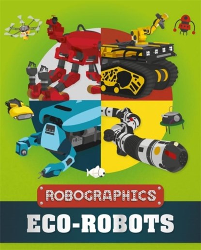 Robographics: Eco-Robots, Clive Gifford - Paperback - 9781526316394