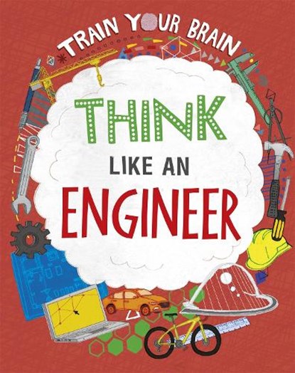 Train Your Brain: Think Like an Engineer, Alex Woolf - Gebonden - 9781526316523