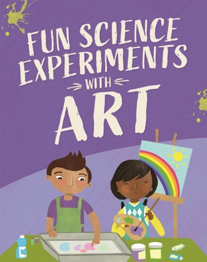 Fun Science: Experiments with Art, Claudia Martin - Gebonden - 9781526316776