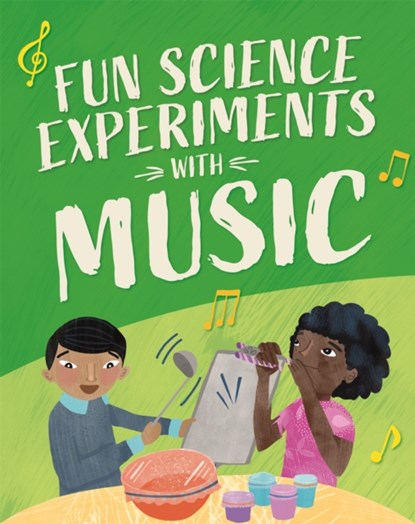 Fun Science: Experiments with Music, Claudia Martin - Paperback - 9781526316806