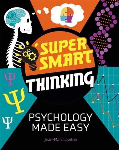Super Smart Thinking: Psychology Made Easy, Jean-Marc Lawton - Gebonden - 9781526317223
