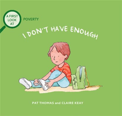 A First Look At: Poverty: I Don't Have Enough, Pat Thomas - Gebonden - 9781526317568