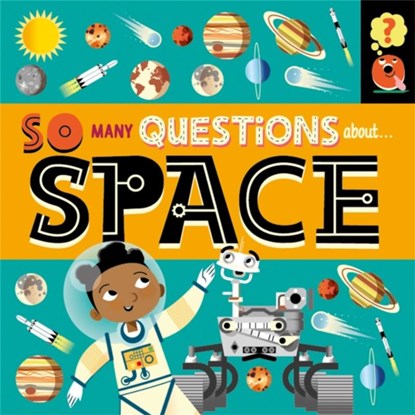 So Many Questions: About Space, Sally Spray - Gebonden - 9781526317667