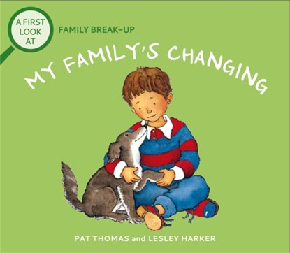 A First Look At: Family Break-Up: My Family's Changing, Pat Thomas - Paperback - 9781526317674