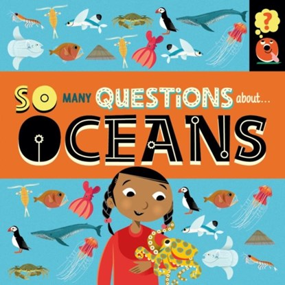 So Many Questions: About Oceans, Sally Spray - Paperback - 9781526317827
