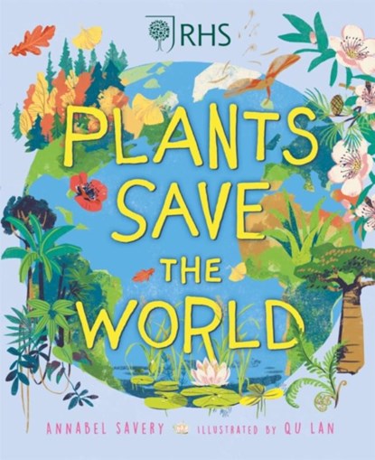 Plants Save the World, Annabel Savery - Paperback - 9781526317902