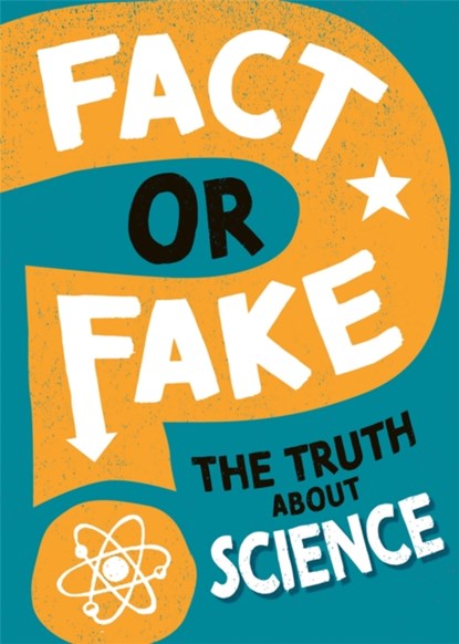 Fact or Fake?: The Truth About Science, Alex Woolf - Paperback - 9781526318459