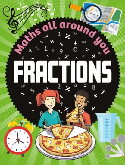 Maths All Around You: Fractions, Rob Colson - Gebonden - 9781526320490