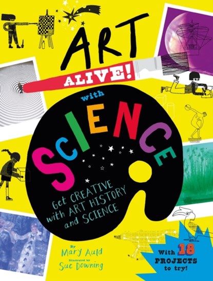 Art Alive! with Science, Mary Auld - Paperback - 9781526320674