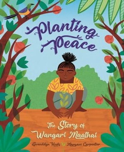 Planting Peace, Gwendolyn Hooks - Ebook - 9781526320704