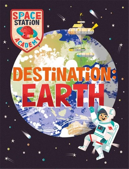 Space Station Academy: Destination Earth, Sally Spray - Gebonden - 9781526320773