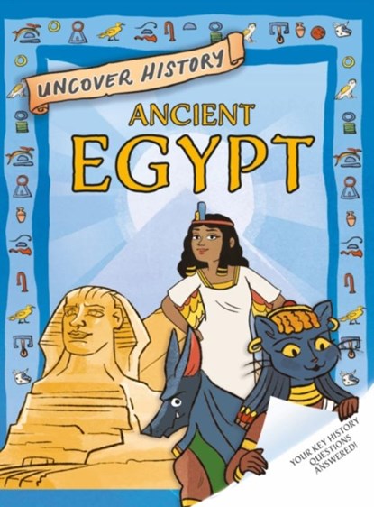 Uncover History: Ancient Egypt, Rachel Minay - Gebonden - 9781526321756