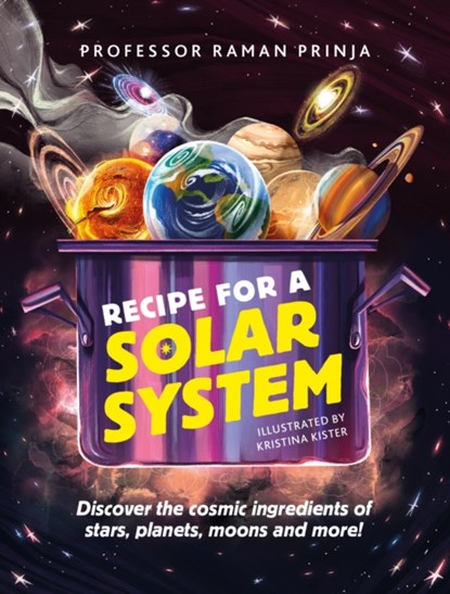 Recipe for a Solar System, Professor Raman Prinja - Gebonden - 9781526322401