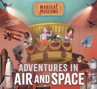 Magical Museums: Adventures in Air and Space, Ben Hubbard - Gebonden - 9781526323033