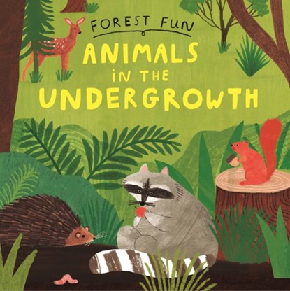 Forest Fun: Animals in the Undergrowth, Susie Williams - Gebonden - 9781526323521
