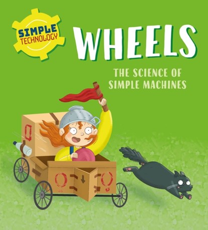 Simple Technology: Wheels, Liz Lennon - Paperback - 9781526323576