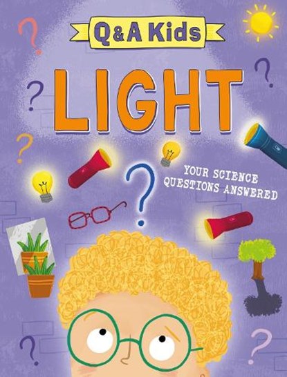 Q and A Kids: Light, Liz Lennon - Gebonden - 9781526324047