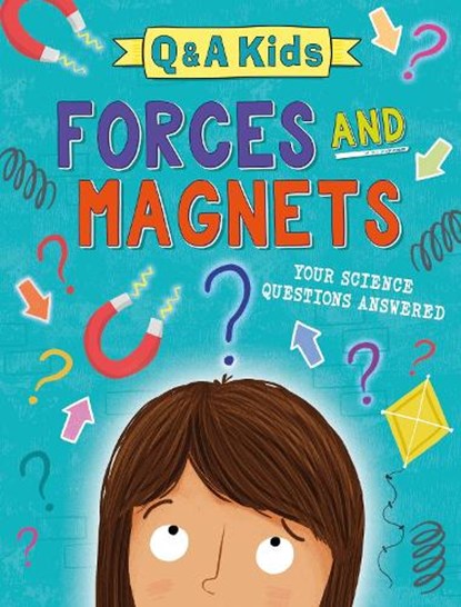 Q and A Kids: Forces and Magnets, Amy Chapman - Gebonden - 9781526324085