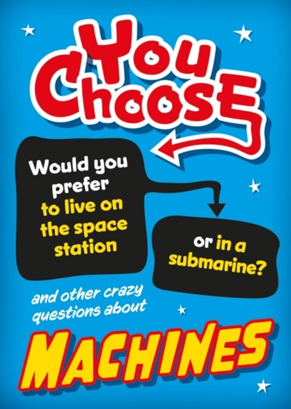 You Choose: Machines, Sonya Newland - Paperback - 9781526324351