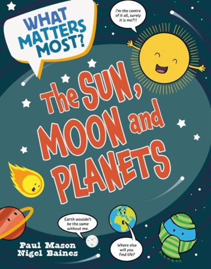 What Matters Most?: The Sun, Moon and Planets, Paul Mason - Paperback - 9781526324474