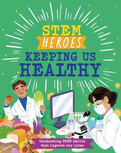 STEM Heroes: Keeping Us Healthy, Tom Jackson - Gebonden - 9781526324573