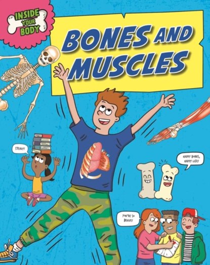 Inside Your Body: Bones and Muscles, Angela Royston - Gebonden - 9781526324665
