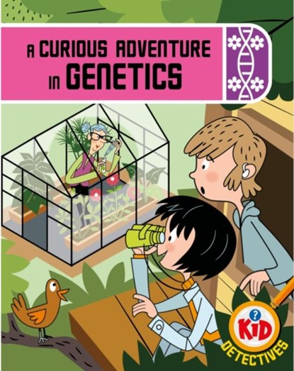 Kid Detectives: A Curious Adventure in Genetics, Adam Bushnell - Paperback - 9781526324863