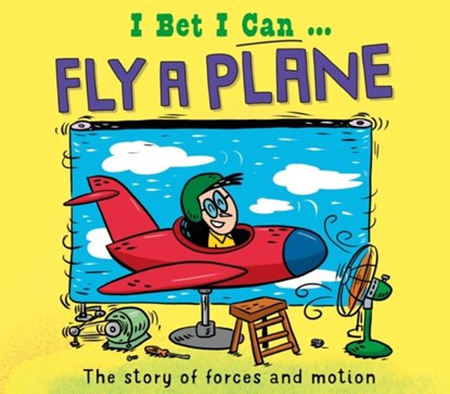 I Bet I Can: Fly a Plane, Tom Jackson - Paperback - 9781526325457