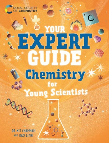 Your Expert Guide: Chemistry for Young Scientists, Dr Dr Kit Chapman - Gebonden - 9781526327369