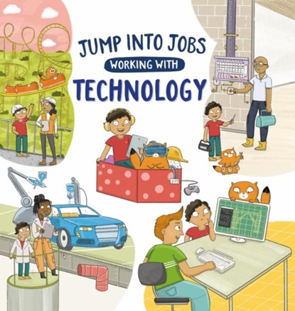 Jump into Jobs: Working with Technology, Kay Barnham - Gebonden - 9781526327536