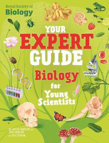 Your Expert Guide: Biology for Young Scientists, Tom Jackson ; Helen Watson - Gebonden - 9781526328052