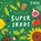 Plant Fun: Super Seeds, Susie Williams - Gebonden - 9781526328533