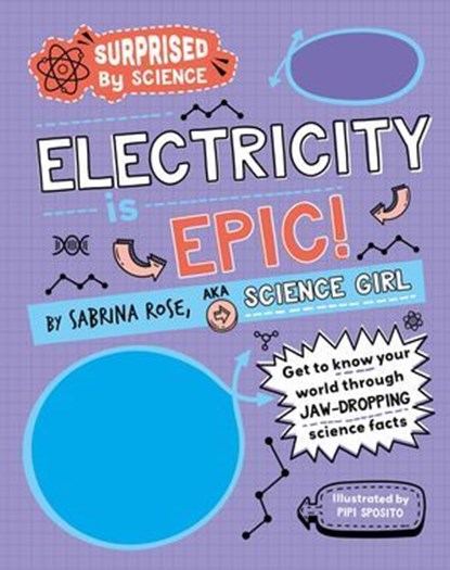 Electricity is Epic!, Sabrina Rose Science Girl - Ebook - 9781526328915