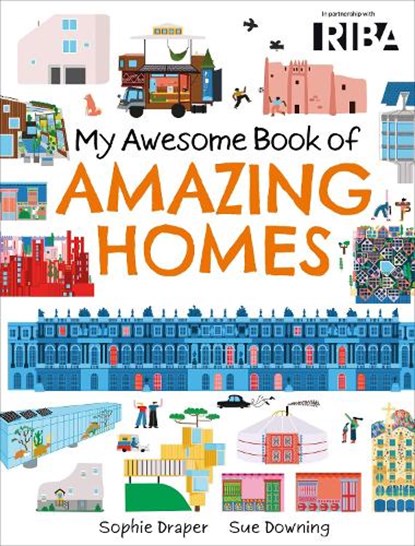 My Awesome Book of: Amazing Homes, Sophie Draper - Gebonden - 9781526329981