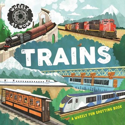 Wheels at Work: Trains, Bryony Davies - Paperback - 9781526330093
