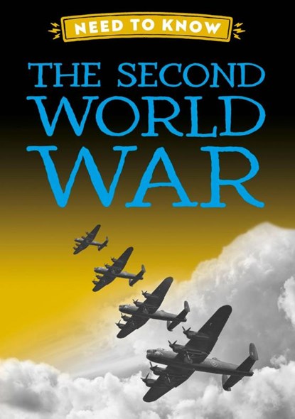 Need to Know: The Second World War, Izzi Howell - Gebonden - 9781526331205